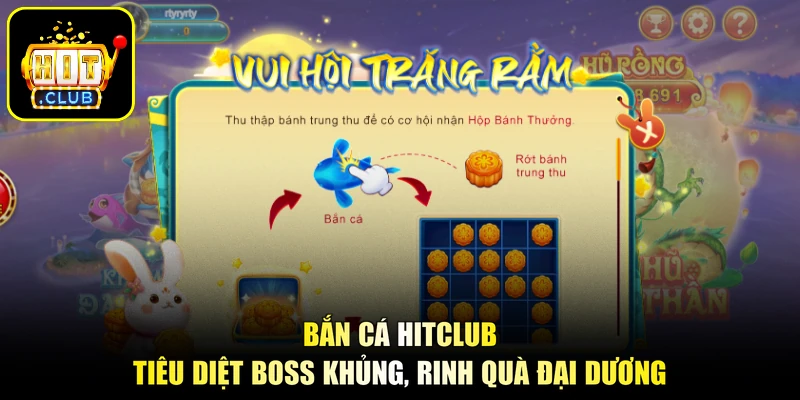 Bắn Cá HITCLUB - Tiêu Diệt Boss Khủng, Rinh Quà Đại Dương
