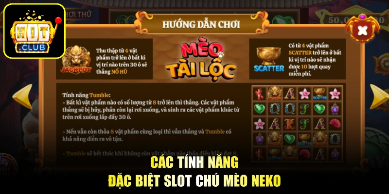 Mèo Tài Lộc - Khám Phá Tính Năng, Bùng Nổ Thưởng Cực Đỉnh 3 Các tính năng đặc biệt slot chú mèo Neko