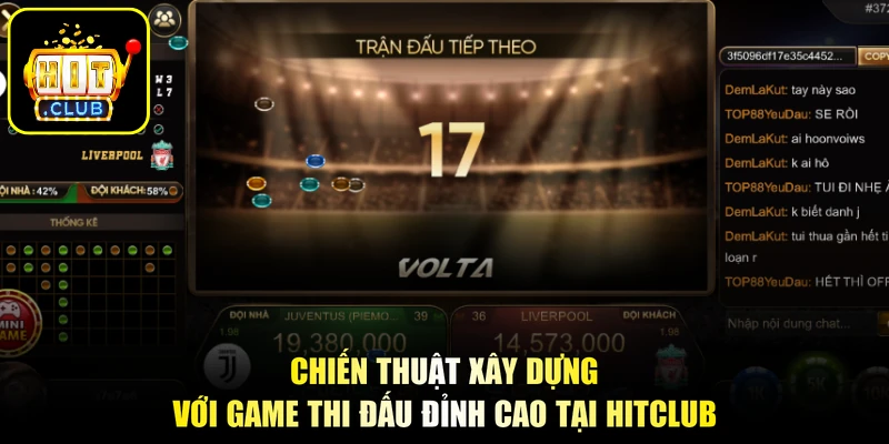 Volta - Bứt Phá Giới Hạn Tốc Độ, Chinh Phục Mọi Thách Thức 2 Chiến thuật xây dựng với game thi đấu đỉnh cao tại HITCLUB