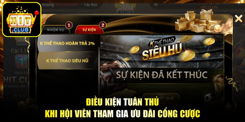 Điều kiện tuân thủ khi hội viên tham gia ưu đãi cổng cược