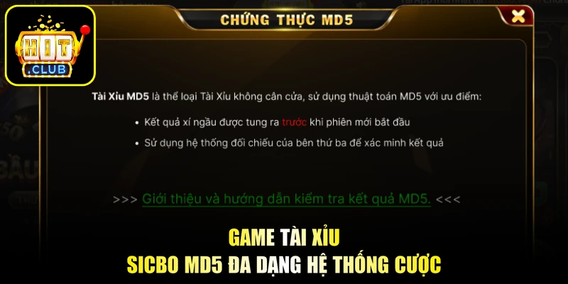 Game Tài xỉu Sicbo MD5 đa dạng hệ thống cược