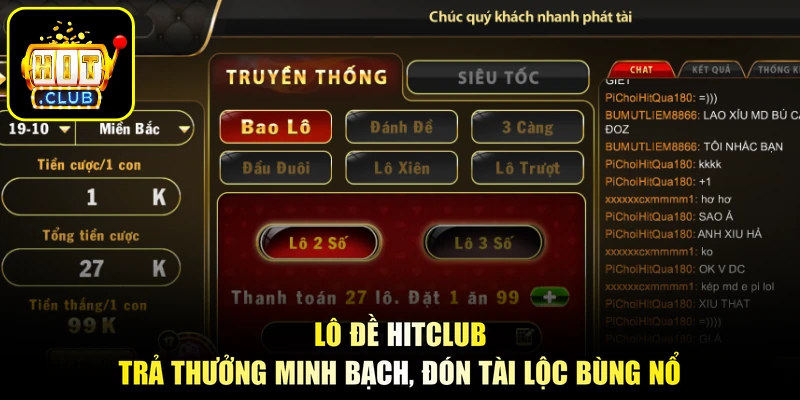 Lô Đề HITCLUB - Trả Thưởng Minh Bạch, Đón Tài Lộc Bùng Nổ