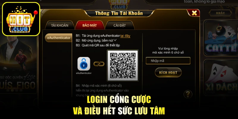 Login cổng cược và điều hết sức lưu tâm