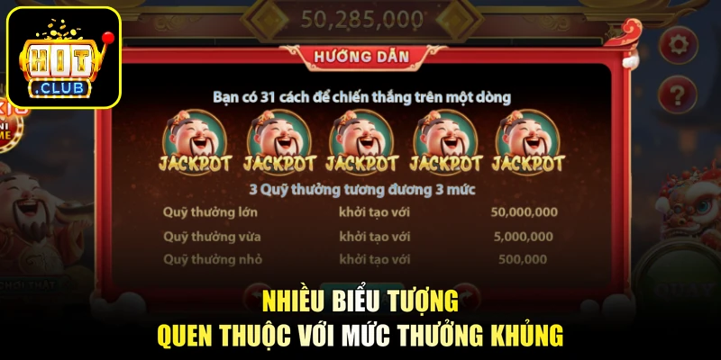 Nhiều biểu tượng quen thuộc với mức thưởng khủng