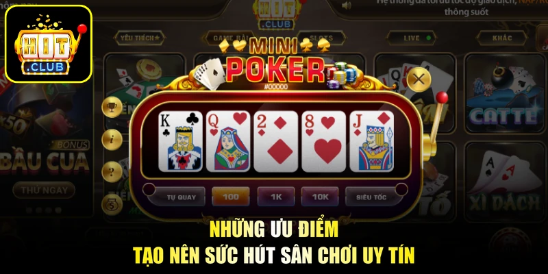 Những ưu điểm tạo nên sức hút sân chơi uy tín