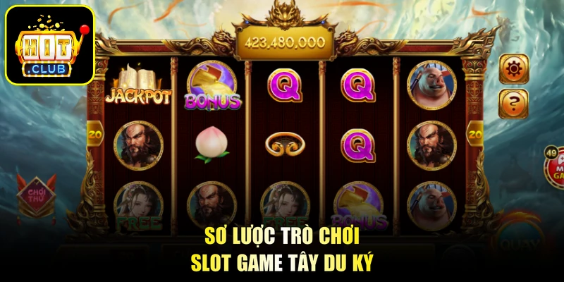 Sơ lược trò chơi slot game Tây Du Ký