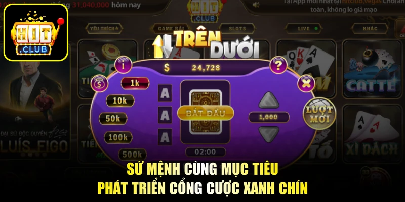 Sứ mệnh cùng mục tiêu phát triển cổng cược xanh chín