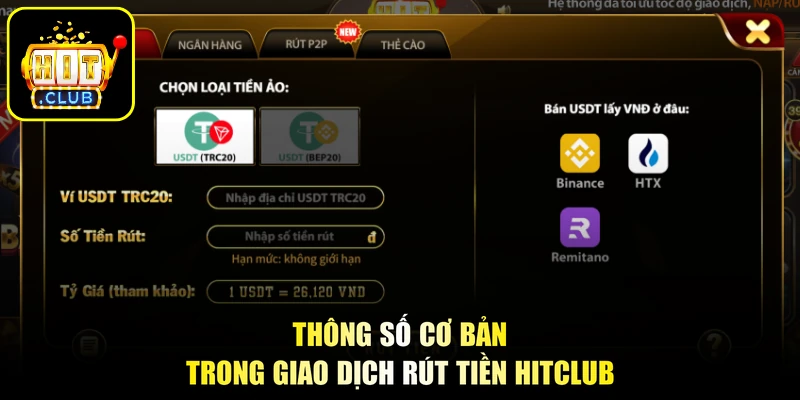 Thông số cơ bản trong giao dịch rút tiền HITCLUB